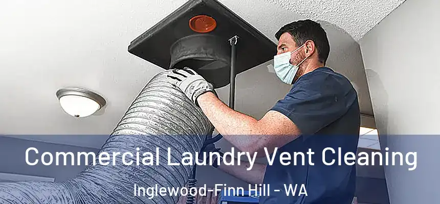  Commercial Laundry Vent Cleaning Inglewood-Finn Hill - WA