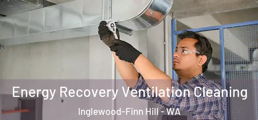 Energy Recovery Ventilation Cleaning Inglewood-Finn Hill - WA