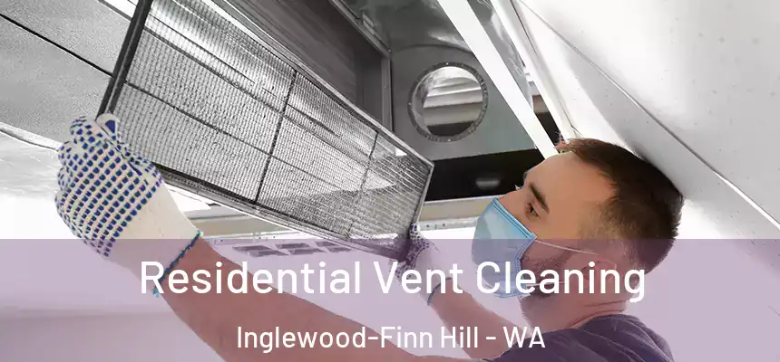  Residential Vent Cleaning Inglewood-Finn Hill - WA