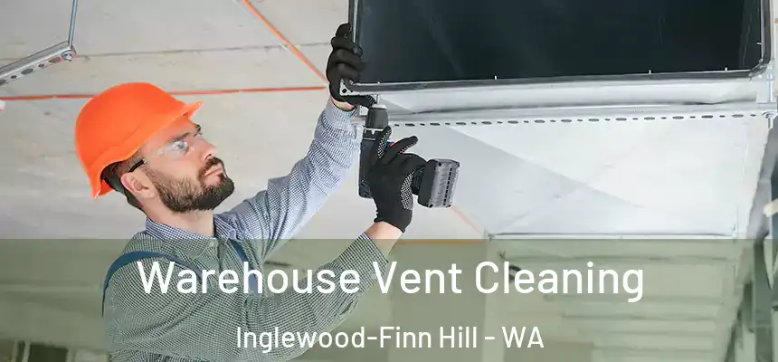  Warehouse Vent Cleaning Inglewood-Finn Hill - WA